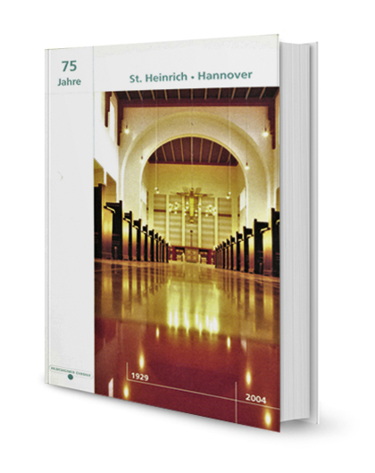 75 Jahre St. Heinrich Hannover. 1929-2004